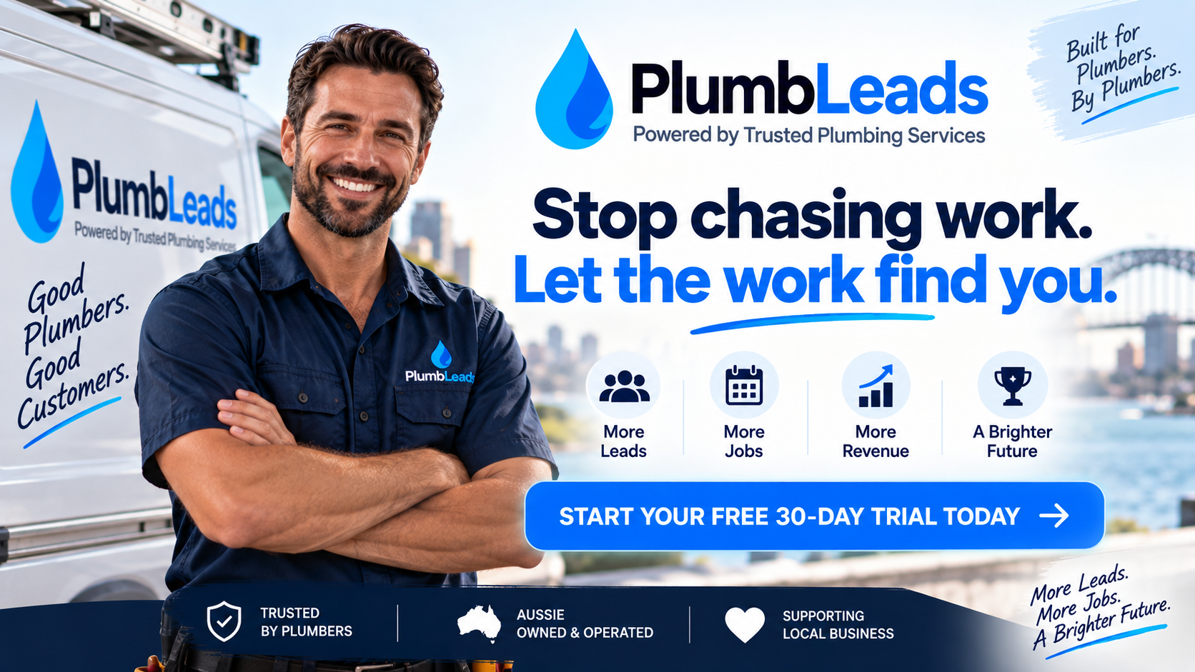 PlumbLeads, powered by Trusted Plumbing Services — stop chasing work, let the work find you. More leads, more jobs, more revenue, a brighter future. Start your free 30-day trial today.